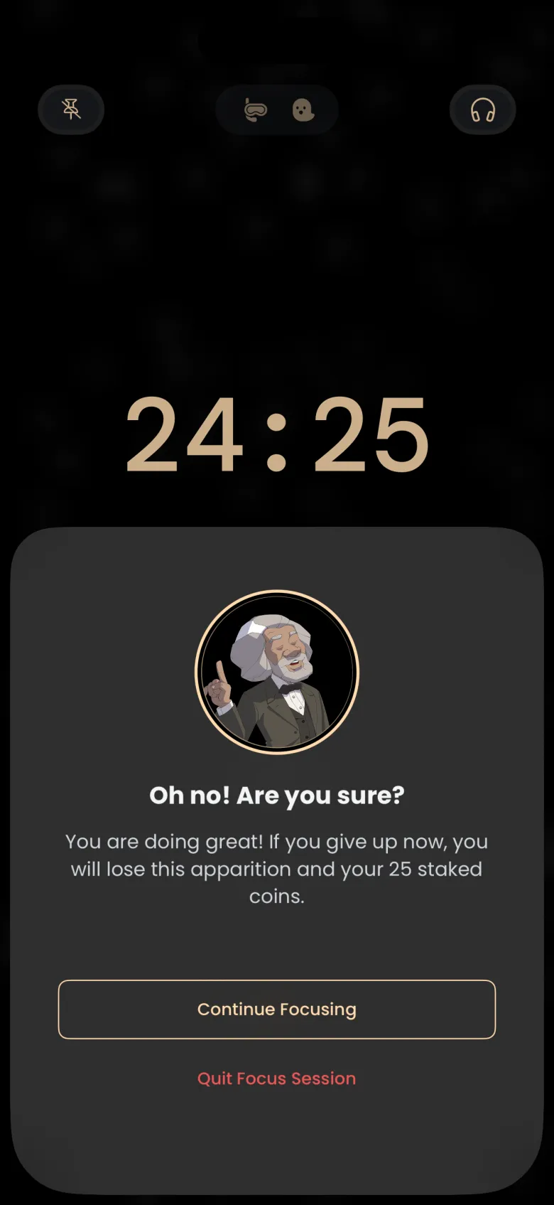 A confirmation sheet over the dimmed timer, with the guide raising a finger, a question asking if you are sure, text naming the apparition and 25 staked coins, a Continue Focusing button and a red Quit Focus Session link.
