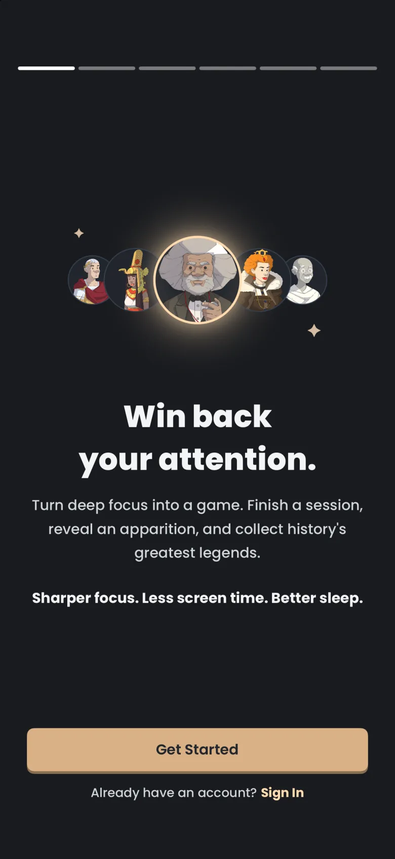 Dark welcome screen with a six-segment progress bar, five illustrated historical figures in circles with Frederick Douglass in the middle, the headline Win back your attention, a short description, a Get Started button and an Already have an account link with Sign In.