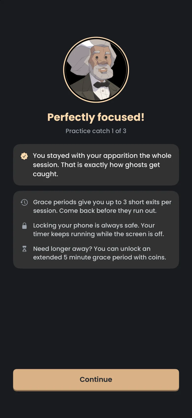 Practice report headed Perfectly focused with the guide portrait and the line Practice catch 1 of 3, a card saying you stayed with your apparition the whole session, and three tips about grace periods, locking your phone, and unlocking a 5 minute grace period with coins.