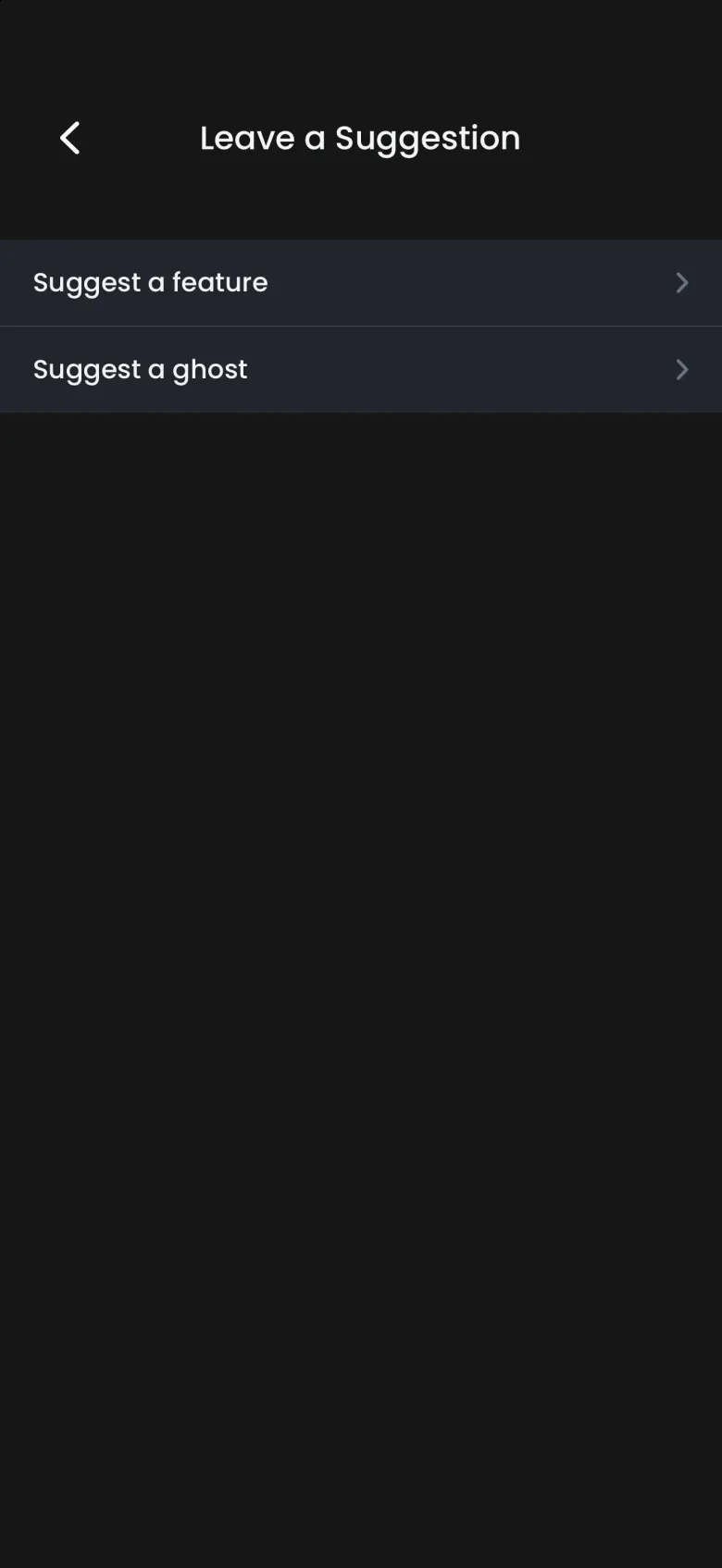Leave a Suggestion screen with two rows, Suggest a feature and Suggest a ghost.