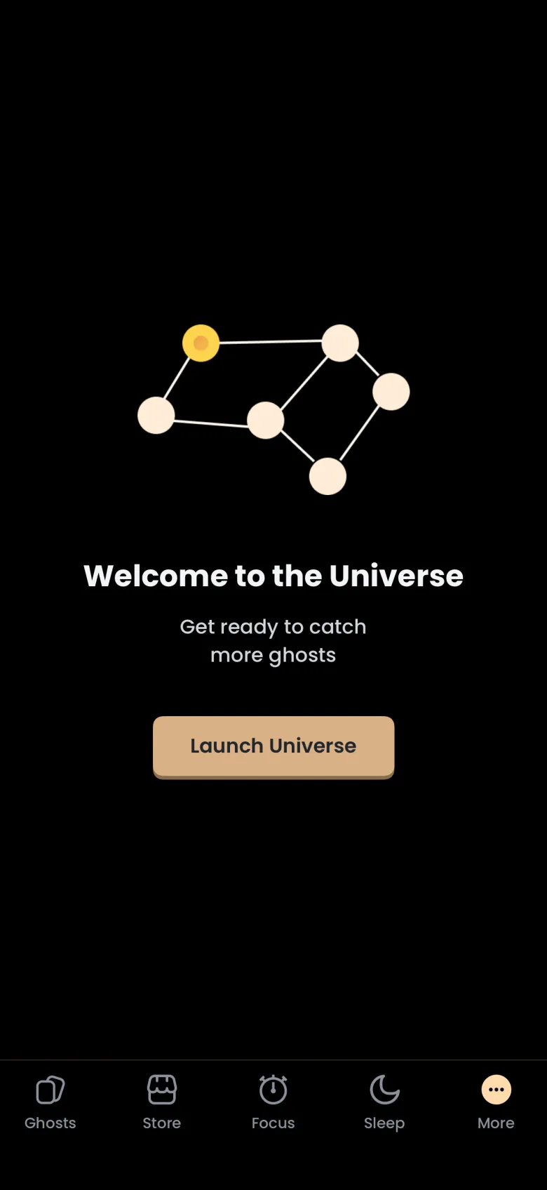 Welcome to the Universe screen with a constellation of six joined dots, one of them gold, the line Get ready to catch more ghosts, and a Launch Universe button.